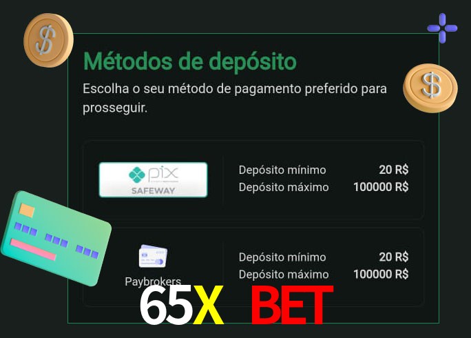 O cassino 65X BET oferece uma grande variedade de métodos de pagamento